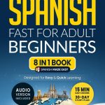 Best Language Learning – Learn Spanish Fast for Adult Beginners Review