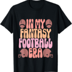 Best T-Shirt – in My Fantasy Football Era for Girls Who Love Football Review