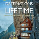 Best Travel Guide – Destinations of a Lifetime: 225 Amazing Places Review