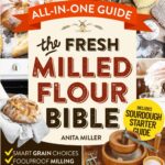 Best Baking Guide – Fresh Milled Flour Bible Review