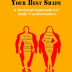 Best Health & Fitness – How To Get In Your Best Shape Review