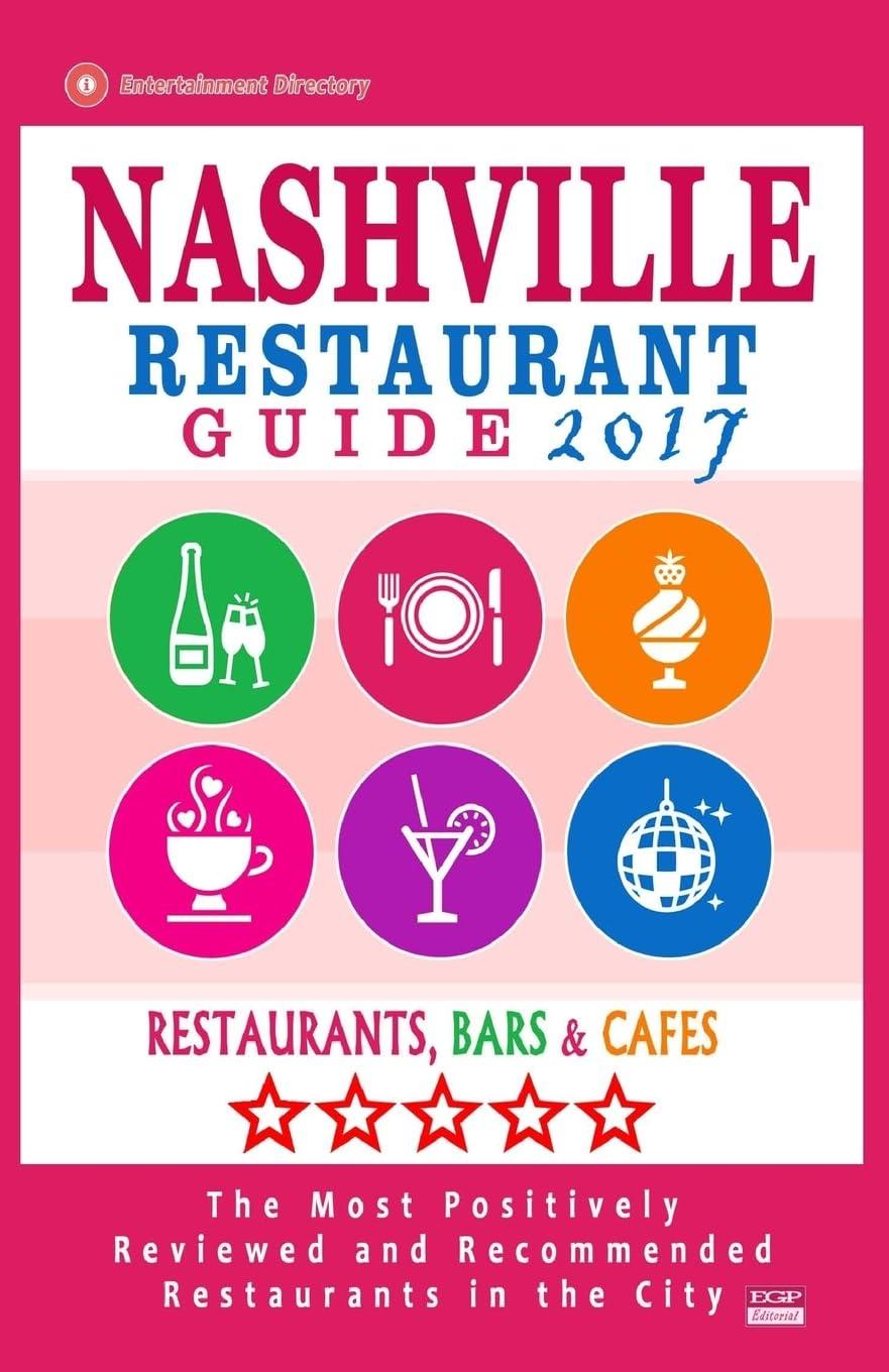 Best Restaurants – Nashville Restaurant Guide 2017: Top Rated Dining Options Reviewed