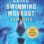 Best Swimming Workout – Elite Swimming Workout: 2019-2020 Review