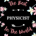 Best Notebook – The best Physicist in the world: Pretty Notebook Physicist women -110 lined pages Review