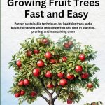 Best Fruit Gardening – Beginner’s Guide to Growing Fruit Trees Review