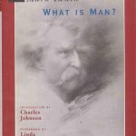 Best Human Philosophy – What Is Man? (The Oxford Mark Twain) Review