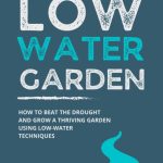 Best Gardening Guide – Low-Water Garden: How To Beat The Drought Review