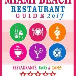 Best Dining Experience – Miami Beach Restaurant Guide 2017 Review