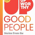 Best Inspirational Book – Upworthy – GOOD PEOPLE Review