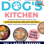 Best Dog Cookbook – The Small Dog’s Kitchen: Vet-Approved Meals Review