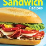 Best Sandwich Cookbook – 400 Best Sandwich Recipes Review