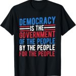Best Apparel – Democracy is the Government of the People T-Shirt Review