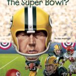 Best Children’s History Book – What Is the Super Bowl? Review