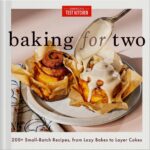 Best Small-Batch Cookbook – Baking for Two: 200+ Recipes Review