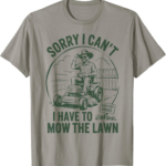 Best Gift Idea – Lawn-Mowing Sorry I Cant Have Mow Lawn Mower T-Shirt Review