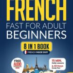 Best Language Learning – Learn French Fast for Adult Beginners Review
