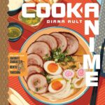 Best Cookbook – Cook Anime: Eat Like Your Favorite Character Review