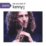 Best Smooth Jazz – Playlist: The Very Best Of Kenny G Review