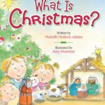 Best Children’s Book – What Is Christmas? Review