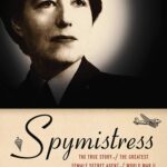 Best Biography – Spymistress: The True Story of a WWII Agent Review