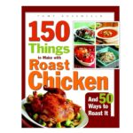 Best Cookbook – 150 Things to Make with Roast Chicken Review